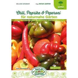 Chili, Paprika & Peperoni für naturnahe Gärten