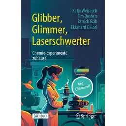 Glibber, Glimmer, Laserschwerter: Chemie-Experimente zuhause