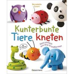 Kunterbunte Tiere kneten. Ganz einfach aus drei Grundformen