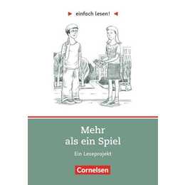 Einfach lesen!, Leseprojekte, Leseförderung: Für Lesefortgeschrittene, Niveau 1, Mehr als ein Spiel, Ein Leseprojekt nach dem gleichnamigen Roman von Sigrid Zeevaerd, Arbeitsbuch mit Lösungen