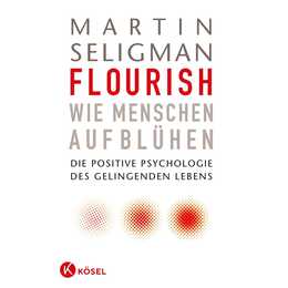 Flourish - Wie Menschen aufblühen