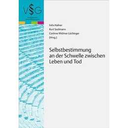 Selbstbestimmung an der Schwelle zwischen Leben und Tod