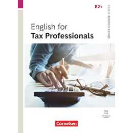 Short Course Series B2+. English for Tax Professionals - Coursebook with Online Audio Files incl. E-Book