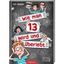 Wie man 13 wird und überlebt (Wie man 13)