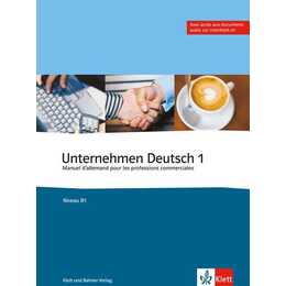 Unternehmen Deutsch 1. B1. Kurs- und Arbeitsbuch mit Audio-CD