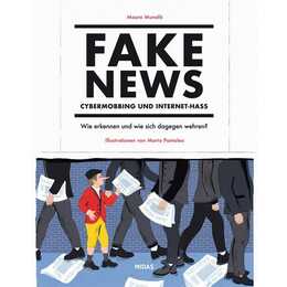 Fake News - Cybermobbing und Internet-Hass