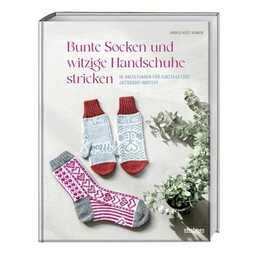 Bunte Socken und witzige Handschuhe stricken
