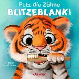 Putz die Zähne blitzeblank!. Pappbilderbuch zur Unterstützung der Zahnputz-Routine mit robusten Schiebeelementen für Kinder ab 2 Jahren