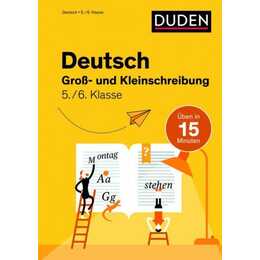 Deutsch in 15 Min - Gross- und Kleinschreibung 5./6. Klasse