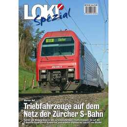 LOKI Spezial Nr. 35 / Triebfahrzeuge auf dem Netz der Zürcher s-Bahn