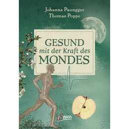 Gesund mit der Kraft des Mondes