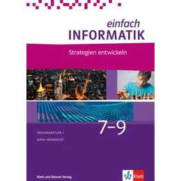 Einfach Informatik / Einfach Informatik 7 - 9 Strategien entwickeln