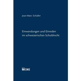 Einwendungen und Einreden im schweizerischen Schuldrecht