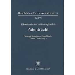 Schweizerisches und Europäisches Patentrecht