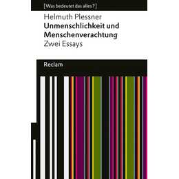 Unmenschlichkeit und Menschenverachtung. Zwei Essays