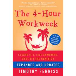 The 4-Hour Workweek, Expanded and Updated