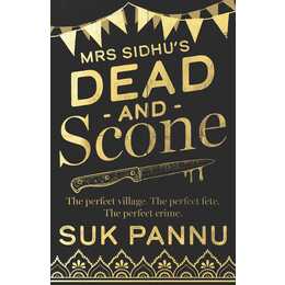 Mrs Sidhu's 'Dead and Scone'
