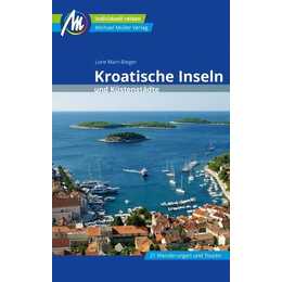 Kroatische Inseln und Küstenstädte Reiseführer Michael Müller Verlag