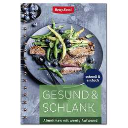 Zum Abnehmen Gesund & schlank - schnell und einfach