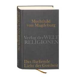 Mechthild von Magdeburg, Das fliessende Licht der Gottheit