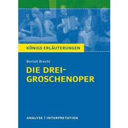 Die Dreigroschenoper von Bertolt Brecht