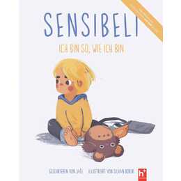 Sensibeli - Ich bin so, wie ich bin. Erlebnisse eines feinfühligen Charakterwesens. Das Bilderbuch zur Kindermusik von Jaël (Lunik). Neurosensitivität verstehen: Die Gefühlswelt hochsensibler Kinder