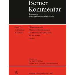 Obligationenrecht: Die einzelnen Vertragsverhältnisse, Gesellschaftsrecht, Wertpapierrecht, Art. 363-1186 / Obligationenrecht. Allgemeine Bestimmungen. Art. 1-183 / Allgemeine Bestimmungen. Die Erfüllung der Obligation