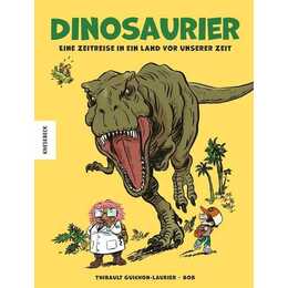 Dinosaurier – Eine Zeitreise in ein Land vor unserer Zeit