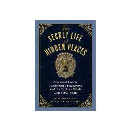 The Secret Life of Hidden Places