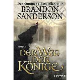Der Weg der Könige (Die Sturmlicht-Chroniken 1)
