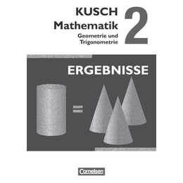 Kusch: Mathematik, Ausgabe 2013, Band 2, Geometrie und Trigonometrie (12. Auflage), Ergebnisse