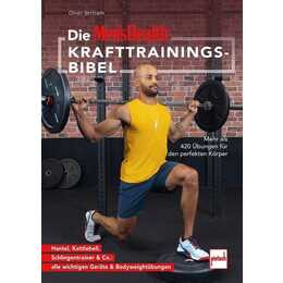 Die MEN'S HEALTH Krafttrainings-Bibel