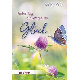 Jeder Tag ein Weg zum Glück