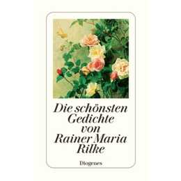 Die schönsten Gedichte von Rainer Maria Rilke