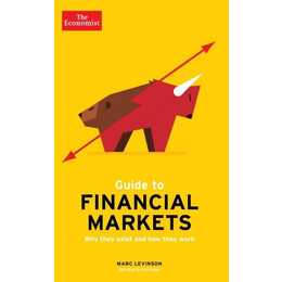 The Economist Guide To Financial Markets