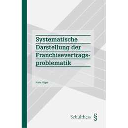 Systematische Darstellung der Franchisevertragsproblematik