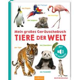 Mein großes Geräuschebuch – Tiere der Welt
