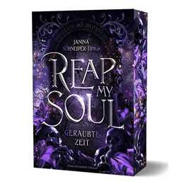 Reap my Soul - Geraubte Zeit