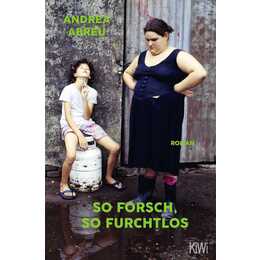 So forsch, so furchtlos