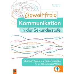Gewaltfreie Kommunikation in der Sekundarstufe