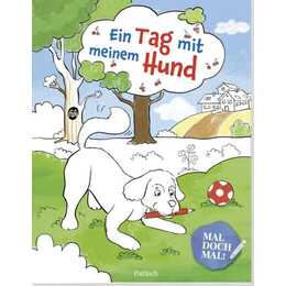 PATTLOCH Mal doch mal! - Ein Tag mit meinem Hund Livre de coloriage