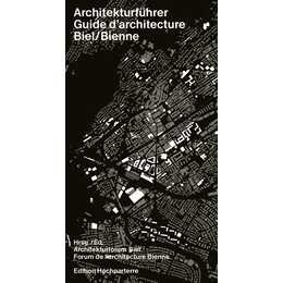 Architekturführer Biel / Guide d'architecture Bienne