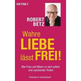 Wahre Liebe lässt frei!