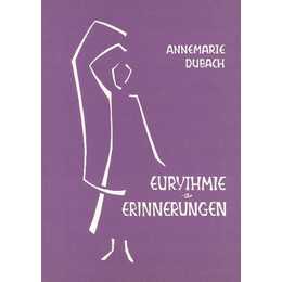 Die Kunst der Eurythmie / Erinnerungen