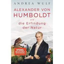 Alexander von Humboldt und die Erfindung der Natur