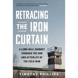 Retracing the Iron Curtain