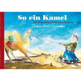 So ein Kamel. Ein Weihnachtsgeschichte zum Schmunzeln