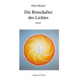 Die Botschafter des Lichtes