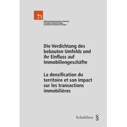 Die Verdichtung des bebauten Umfelds und ihr Einfluss auf Immobiliengeschäfte - La densification du territoire et son impact sur les transactions immobilières