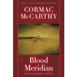Blood Meridian: Or the Evening Redness in the West